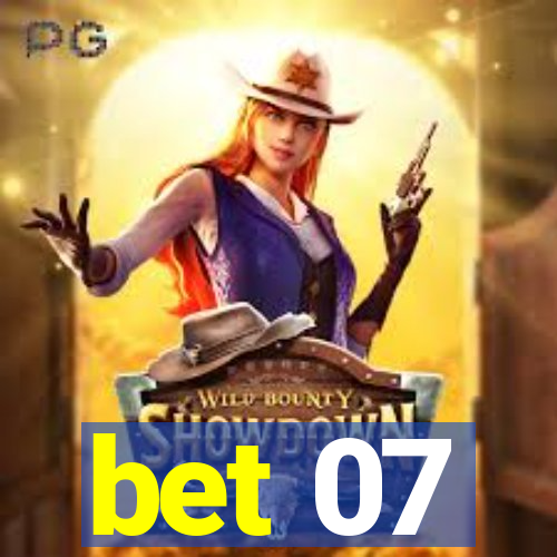 bet 07